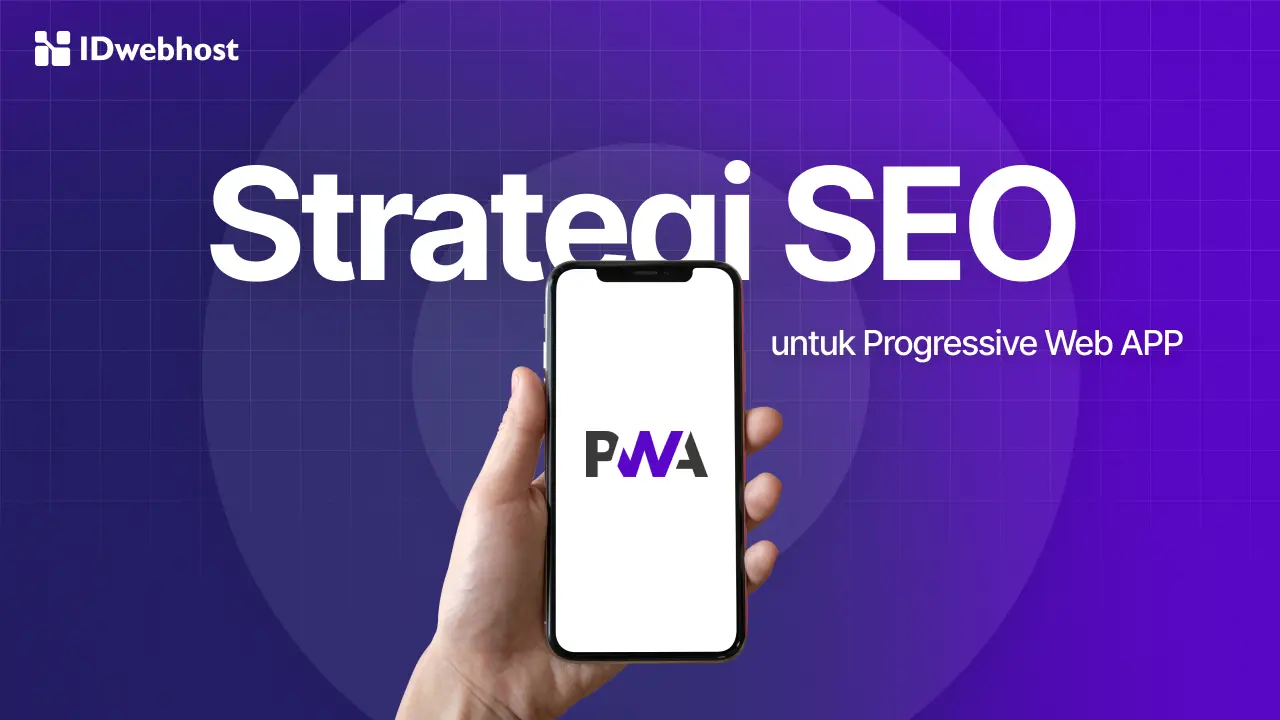 Strategi SEO PWA: Cara Bikin Webmu Ngebut & Juara Google!