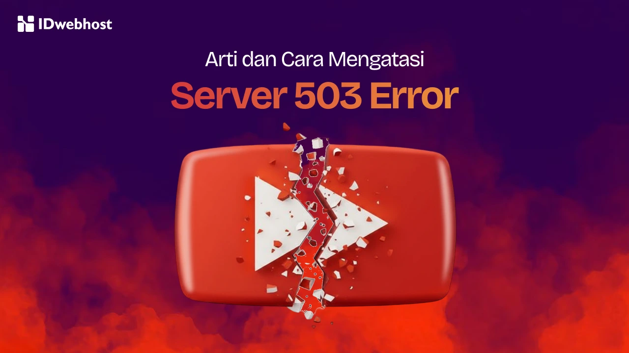 YouTube Error 503? Ini Arti dan Cara Cepat Mengatasinya!