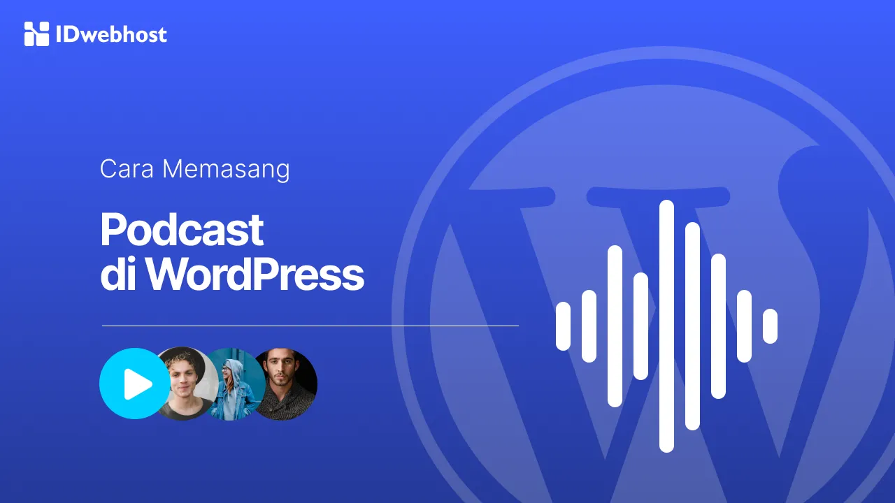 Panduan Memasang Podcast di WordPress: Ini Cara Anti-Ribet!