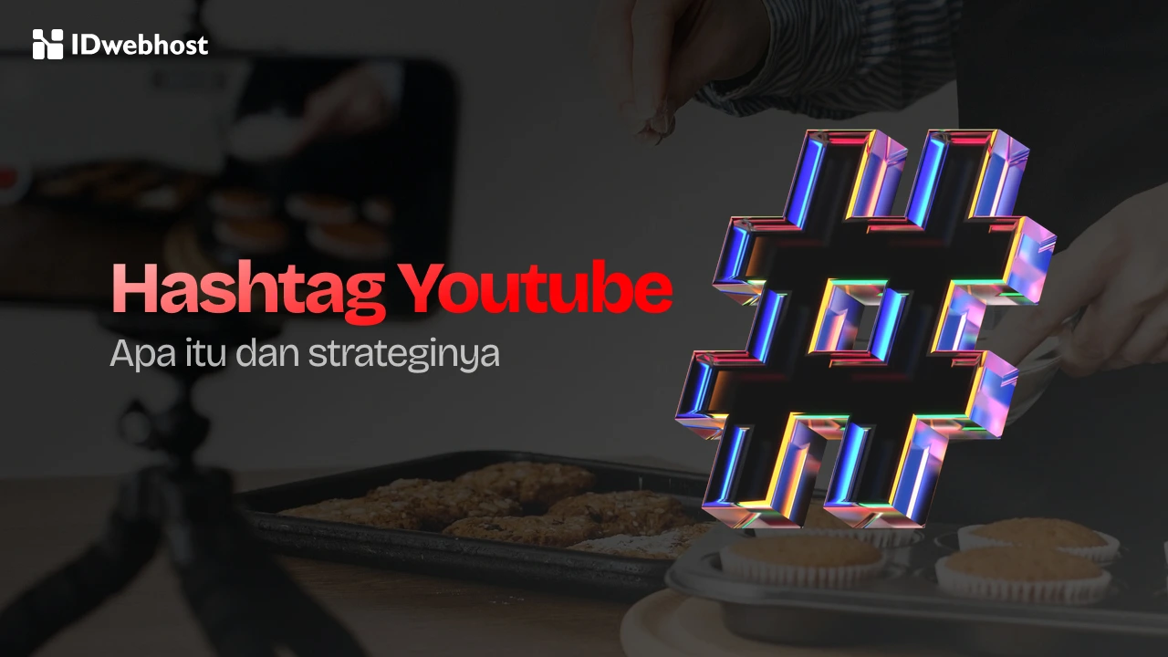 Strategi Jitu Pakai Hashtag YouTube Biar Video Cepat Naik!