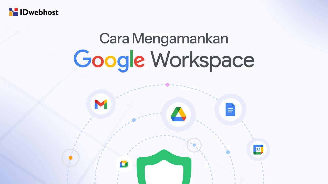 Jangan Sampai Bobol! Ini Cara Kilat Amankan Google Workspace