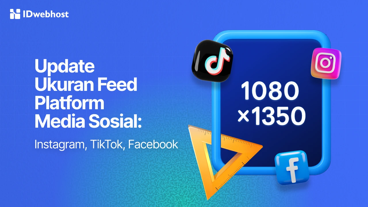 Wajib Cek! Ukuran Feed Baru Instagram, TikTok, dan Facebook