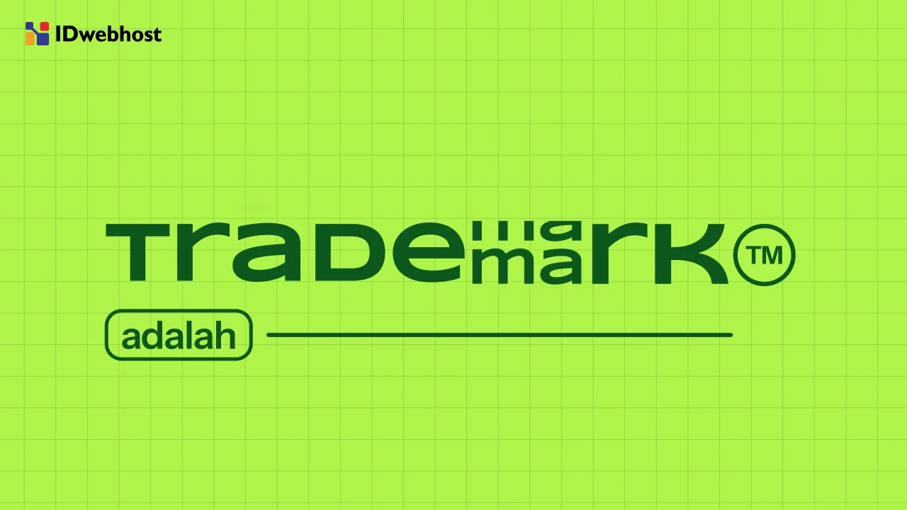 Trademark adalah: Kenali Jenis dan Manfaatnya bagi Bisnis