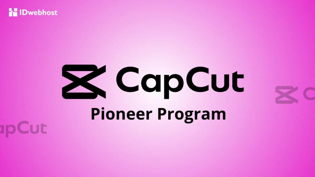Capcut Pioneer Program