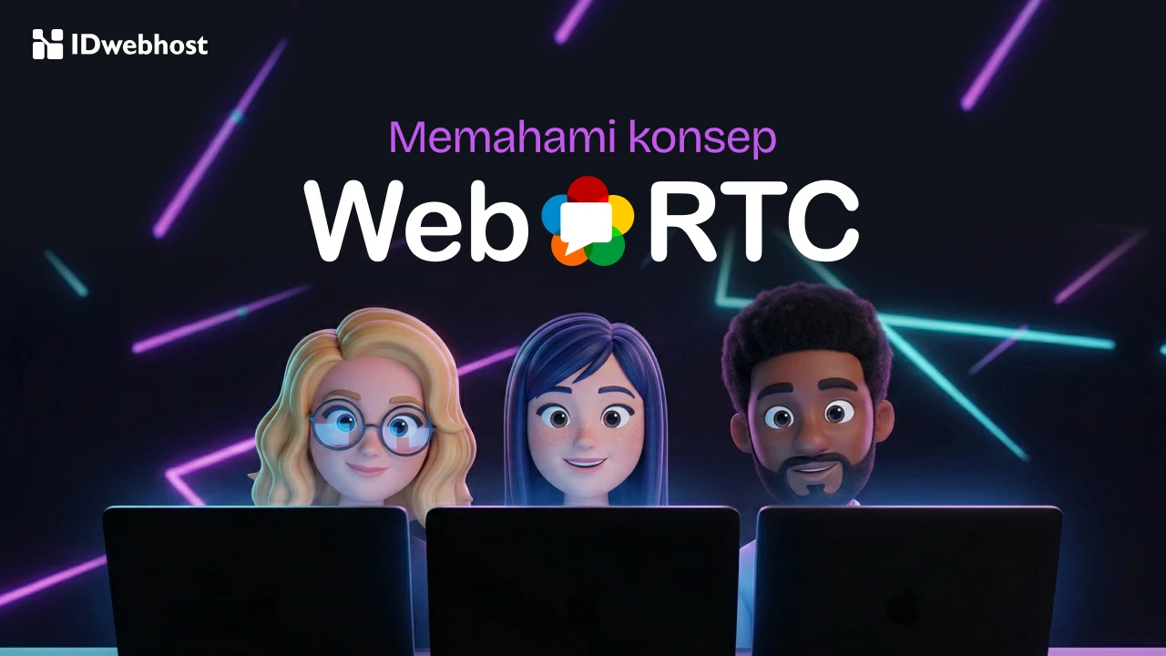 WebRTC: Cara Kerja dan Protokolnya yang Wajib Kamu Tahu!