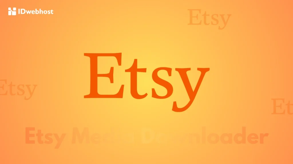 apa itu Etsy Media Downloader