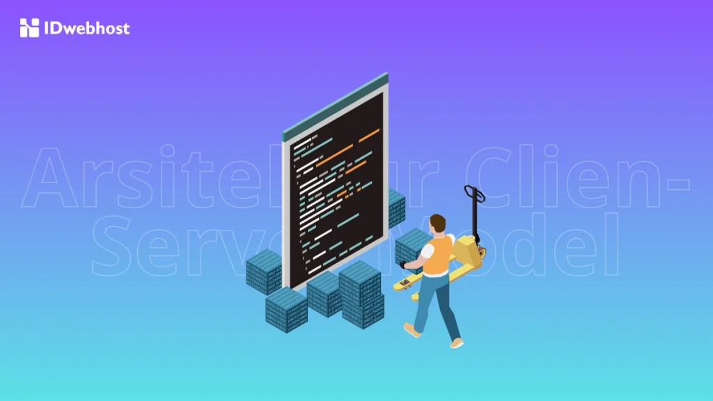 apa itu Arsitektur Client-Server