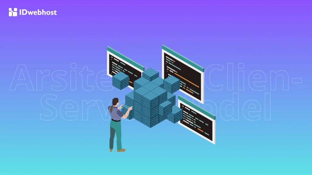 apa itu Arsitektur Client-Server